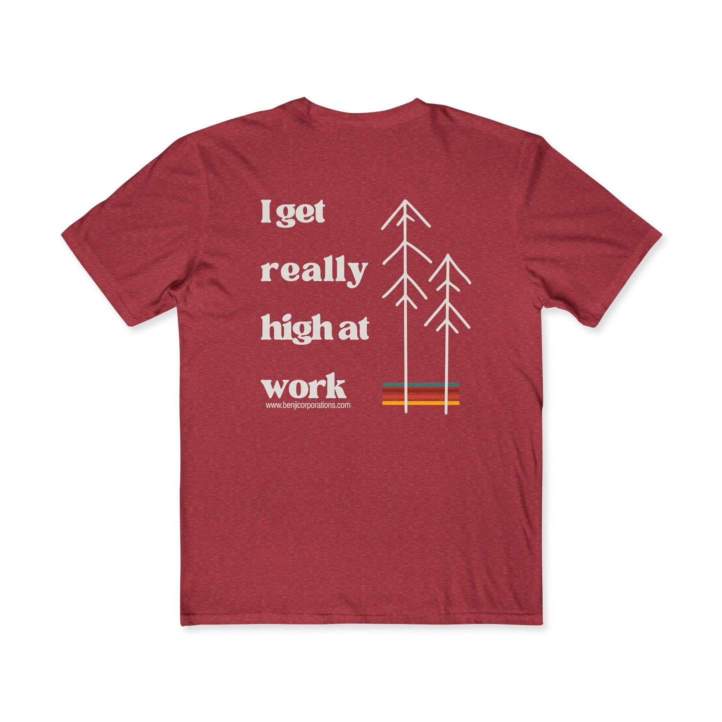 Men's Funny Graphic Tee - "I Get Really High at Work" - Perfect for Nature Lovers