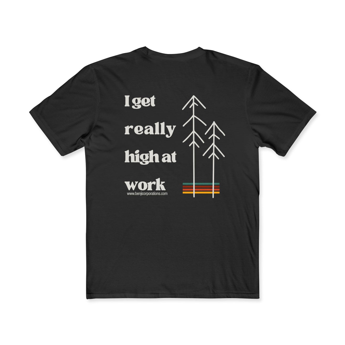 Men's Funny Graphic Tee - "I Get Really High at Work" - Perfect for Nature Lovers