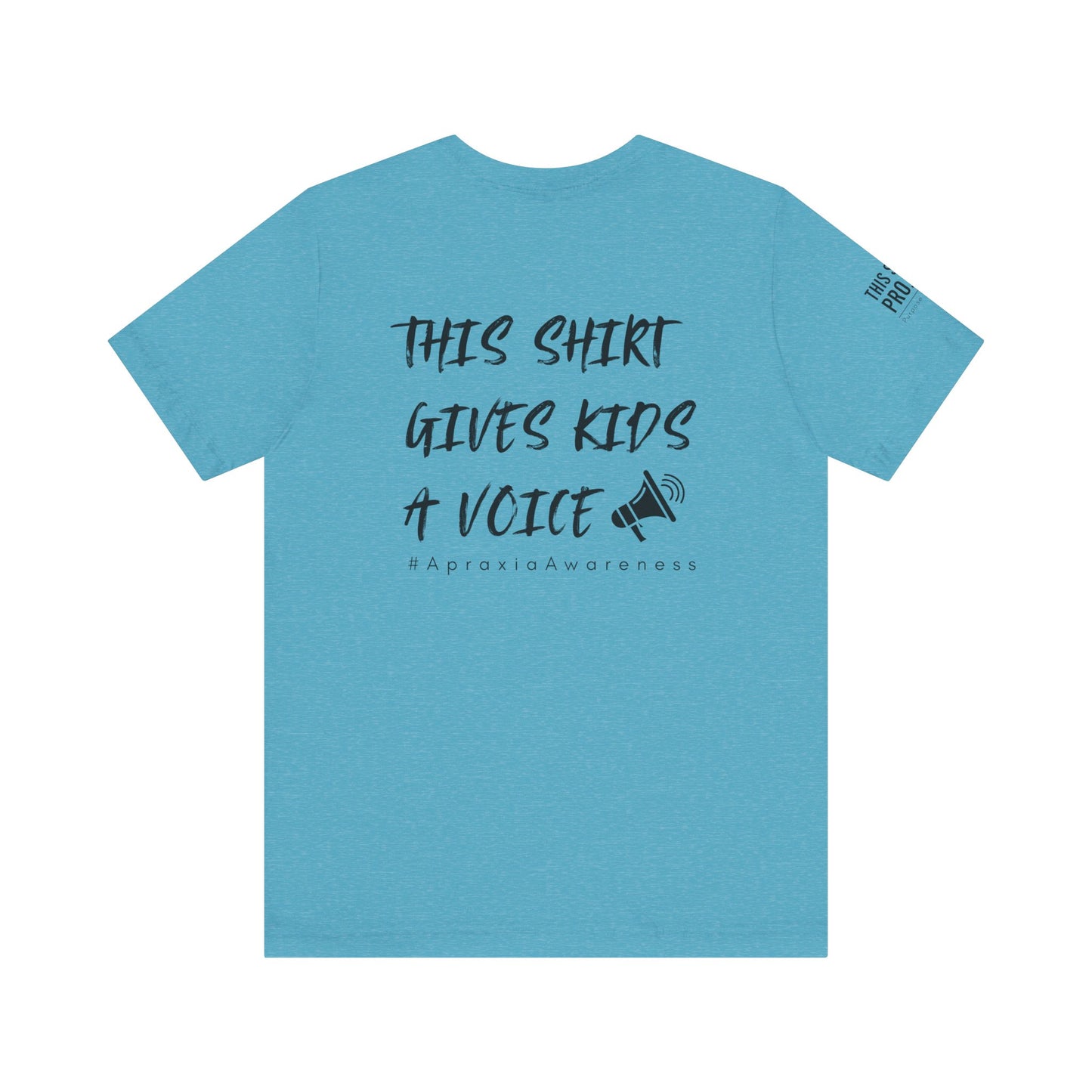 Unisex Tee Shirt + $10 donation provides communication tools for kids (Sponsored by Jae Co.)